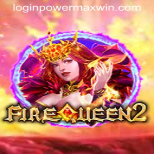 Unearthing the Thrills of FireQueen2: A PowerMaxWin Adventure